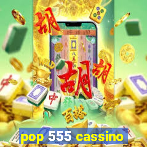 pop 555 cassino